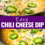 Collage with a tortilla chip dipping into a skillet of chili cheese dip on top, a close up of the same dip topped with jalapeno slices, red onion, and chopped cilantro on bottom, and the words "easy chili cheese dip" in the center.