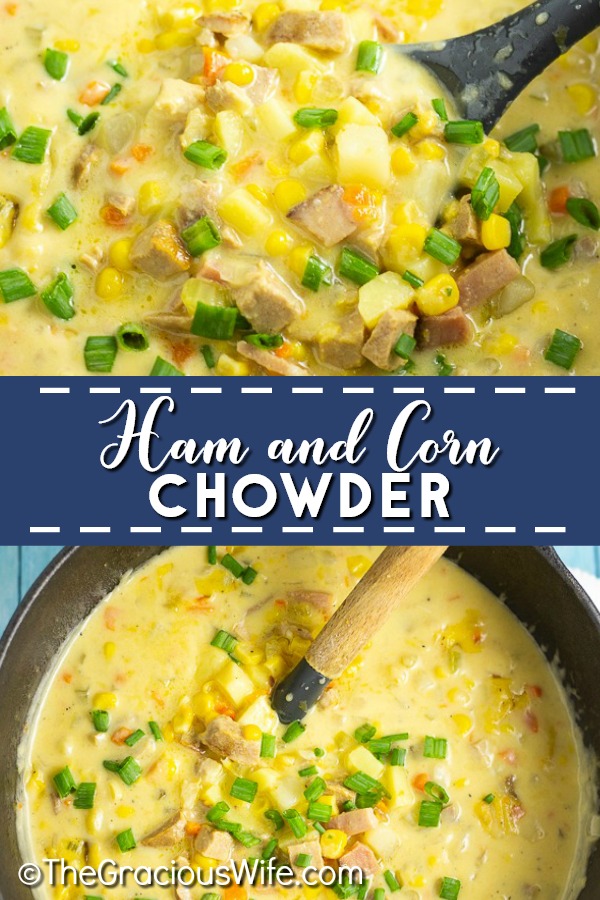 Cheesy Ham and Corn Chowder Recipe The Gracious Wife