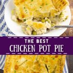 Collage graphic with a corner piece of chicken pot pie on a small plate with a fork on top and the full 9-inch by 13-inch dish of chicken pot pie on the bottom with the words "the best chicken pot pie" in the center.