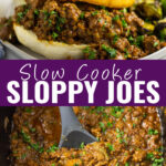 Collage with a sloppy joe with a toasted bun sprinkled with fresh chopped parsley on top, a slow cooker full of sloppy joe filling topped with fresh chopped parsley on bottom, and the words "slow cooker sloppy joes" in the center