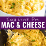 Collage with a big bowl of slow cooker mac and cheese on top, a crock full of mac and cheese with a silicone spoonful on bottom, and the words "easy crock pot mac & cheese" in the center