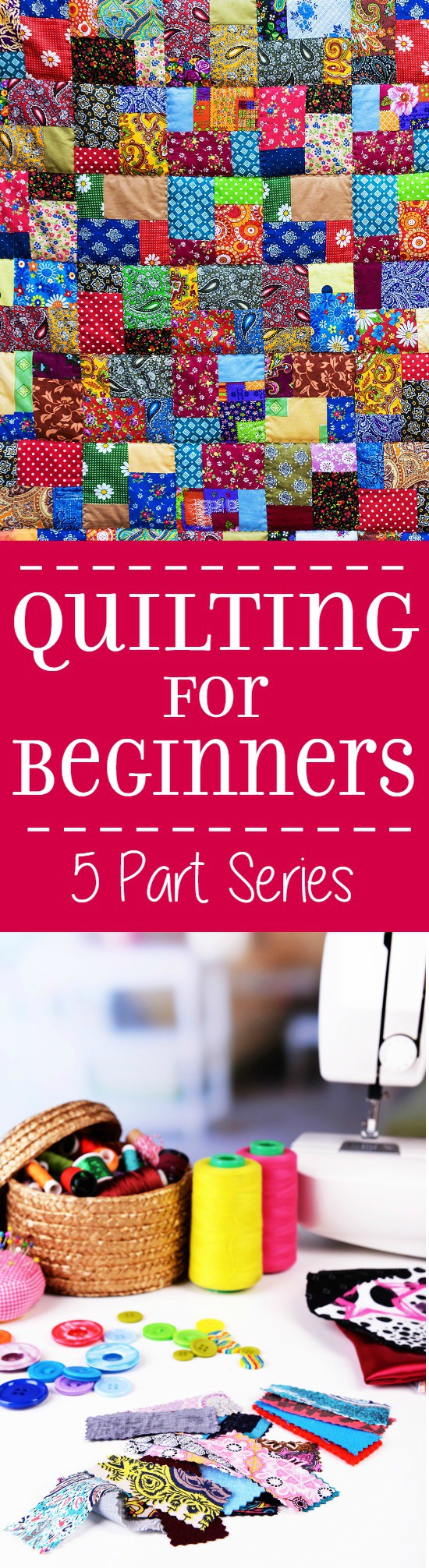 Quilting for Beginners: Make beautiful DIY quilts even if you're a quilting or sewing newbie. A tutorial and tip guide for making a quilt from start to finish. Quilting for Beginners teaches newbies how to quilt from the basics, start to finish. This 5 part series walks you through each step of quilt making. 
