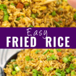 Collage with chopsticks picking up a bite of homemade fried rice on top, a bowl full of fried rice topped with green onions on the bottom, and the words "easy fried rice" in the middle.
