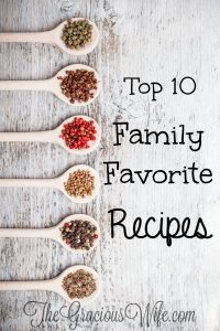 Top 10 Family Favorite Recipes at The Gracious Wife