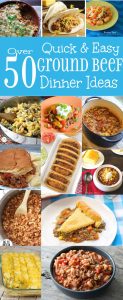 Over 50 Quick and Easy Dinner Ideas with Ground Beef - easy dinner ideas and recipes using ground beef that are delicious for family and simple enough for busy weeknights.