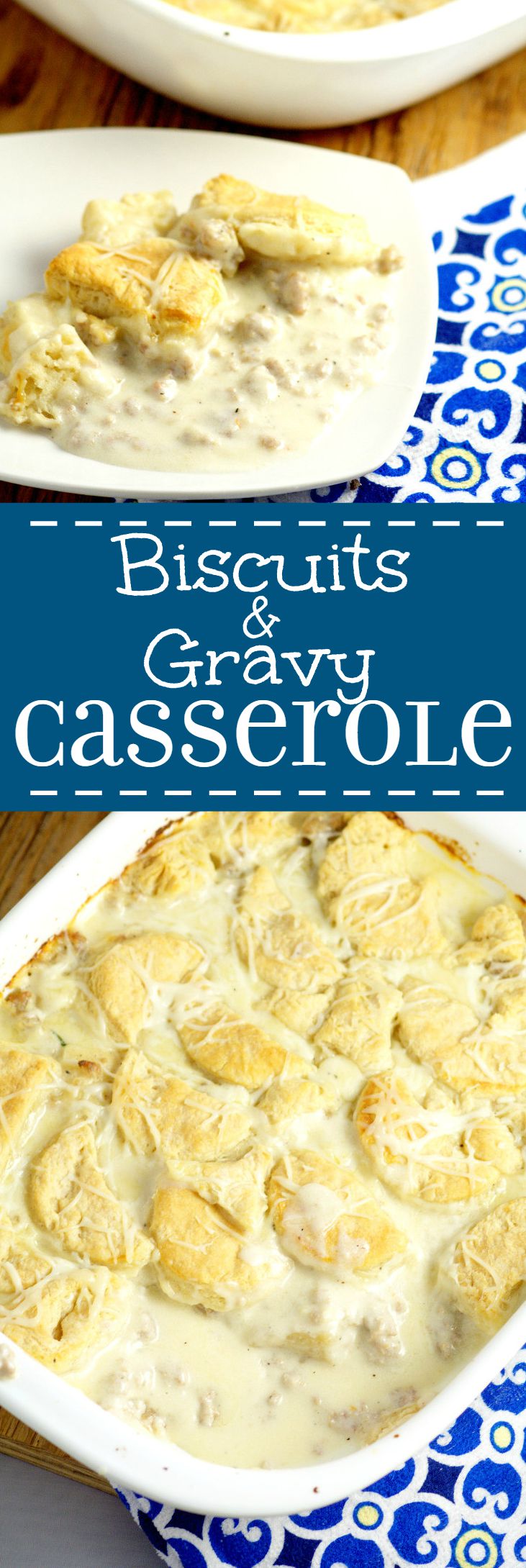 Biscuits and Gravy Casserole with homemade flaky and fluffy buttermilk biscuits smothered in rich and creamy sausage gravy for a classic family breakfast recipe or dinner recipe.  Can't go wrong with a comfort food classic!