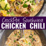 Collage with a spoon taking a scoop of crockpot southwest chicken chili on top, crockpot southwest chicken chili in a slow cooker with a ladle scooping some out on bottom, and the words "crockpot southwest chicken chili" in the center.