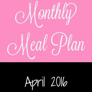 Easy April 2016 Monthly Meal Plan for weekly and daily breakfast, snack, and dinner. All you need to do is print, add your sides and shop! |frugal living | saving money