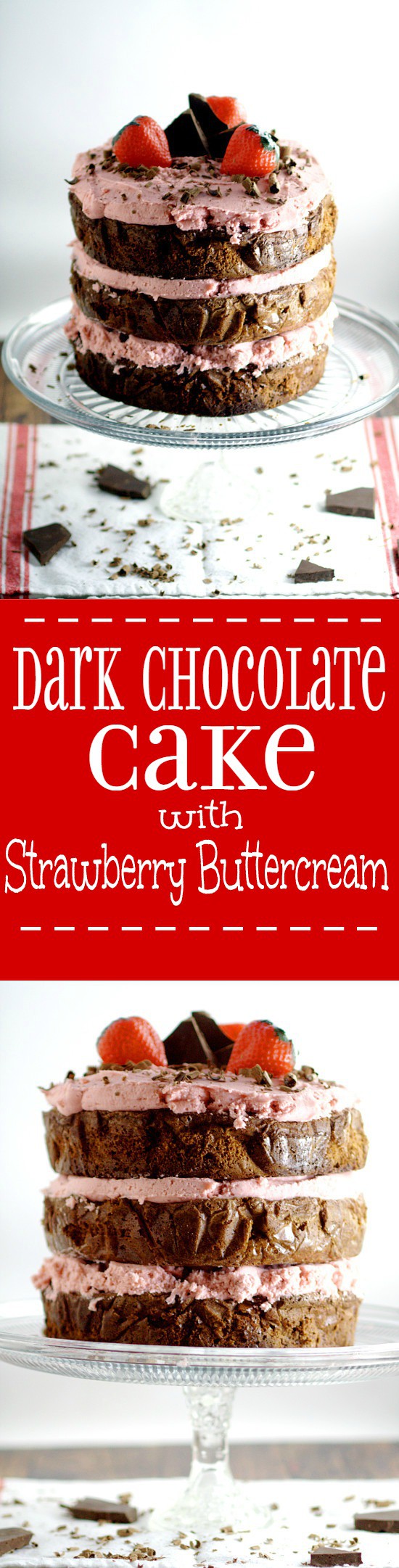  Decadent Dark Chocolate Cake recipe with Strawberry Buttercream is an indulgent chocolate treat.  Sweet strawberry buttercream, sandwiched between layers or rich dark chocolate cake.   Mmmmm... Chocolate and strawberries would be a yummy treat for Valentine's Day too!