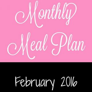 Easy February 2016 Monthly Meal Plan for weekly and daily breakfast, snack, and dinner. All you need to do is print, add your sides and shop! |frugal living | saving money