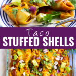 Collage with three taco stuffed shells with a fork on a small plate on top, a casserole dish full of stuffed shells on the bottom, and the words 
