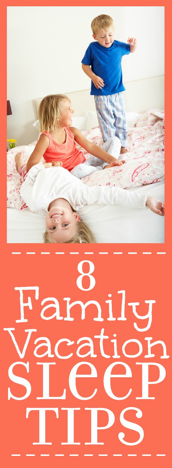 Tips for getting sleep and staying rested while on vacation with kids for a fabulous family vacation. Use these 8 Tips for Making Sure the Whole Family Sleeps Well on Vacation to keep the whole family happy, rested, and having fun for your vacation this year!