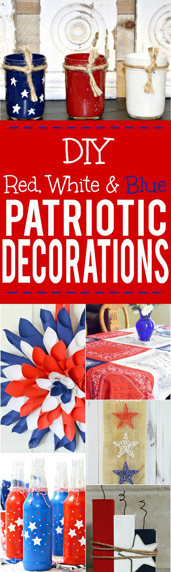 DIY Patriotic Decorations ideas that are frugal and easy! Make your home bright and festive this Summer with these Americana red, white, and blue DIY Patriotic Decorations ideas! Perfect home decor for Summer or all year long!  Oh, I love these! So festive and cute for Summer. Plus cheaper to make it yourself!