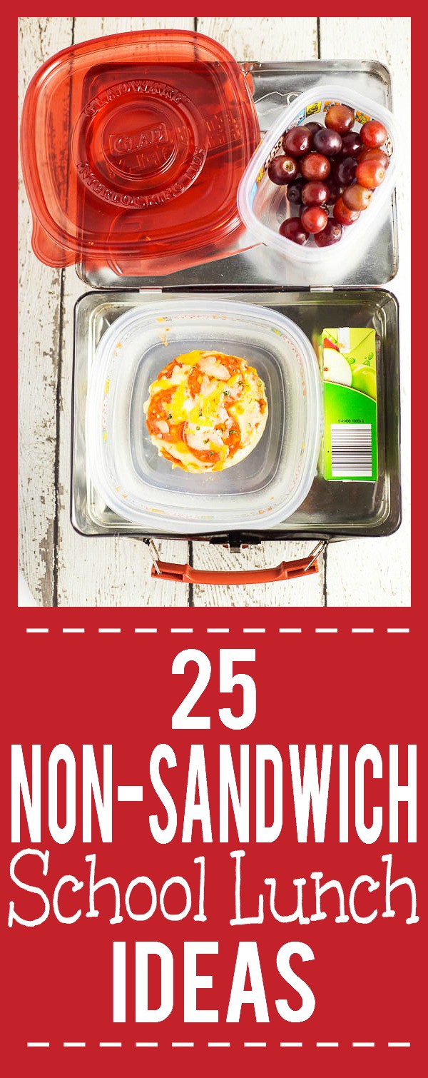 25 Non-Sandwich School Lunch Ideas - Learn how to stay out of a lunchbox rut! Be inspired to get out and stay out of a lunchbox rut this school year with these 25 non-sandwich school lunch ideas that your kids will love! These are great ideas!