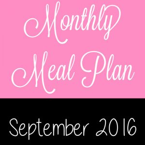 September 2016 Monthly Meal Plan - Easy September 2016 Monthly Meal Plan for weekly and daily breakfast, snack, and dinner. All you need to do is print, add your sides and shop!