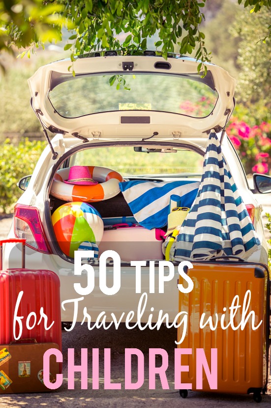 50 Tips for Traveling with Children for a fun and relaxing family vacation - Have more fun and make traveling with kids a breeze with these 50 easy but brilliant tips for traveling with children. Have your best vacation yet!
