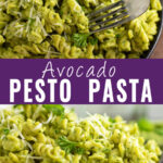 Collage with an overhead view of a bowl of avocado pesto pasta with a fork taking a bite on top, a side view of the same bowl of pasta topped with grated parmesan on bottom, and the words "avocado pesto pasta" in the center.
