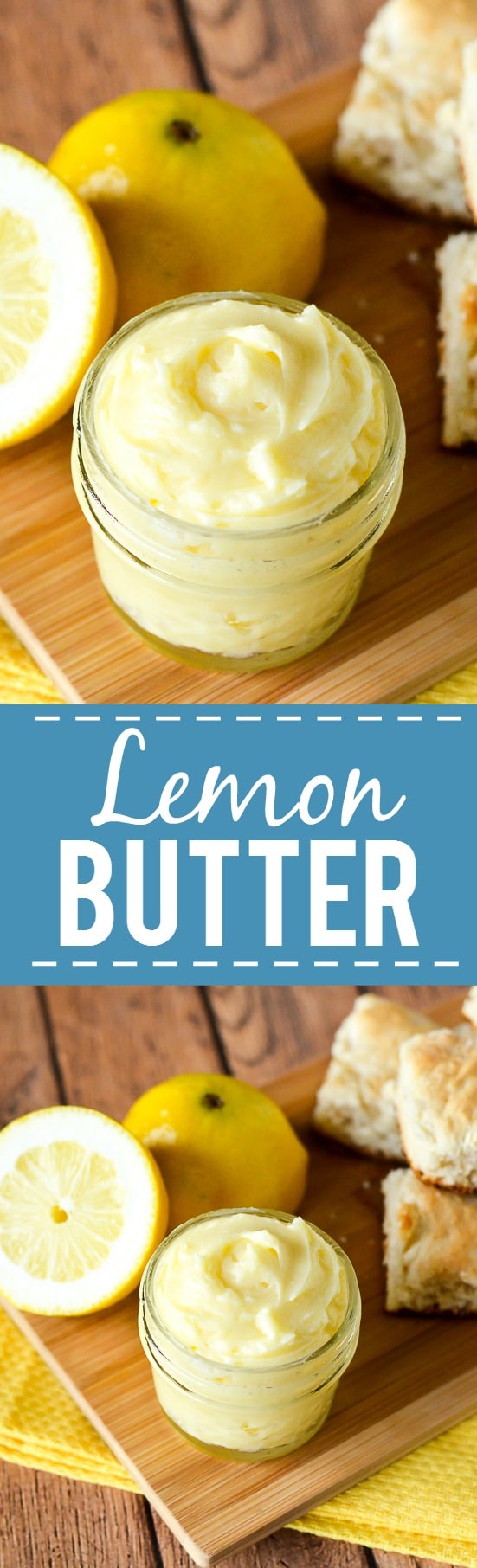Lemon Butter Recipe - Sweet and tangy Lemon Butter goes perfectly on your favorite roll, biscuit, or scone for a refreshing and yummy treat. Make it in just 10 minutes with 5 ingredients! Easy compound butter recipe makes a great DIY gift idea too!!