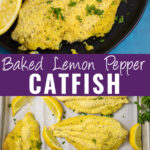 Collage with a cornmeal coated lemon pepper baked catfish filet on a plate by a lemon and creamy coleslaw on top, a sheet pan with lemon pepper baked catfish with lemon wedges on bottom, and the words "Baked Lemon Pepper Catfish" in the center.