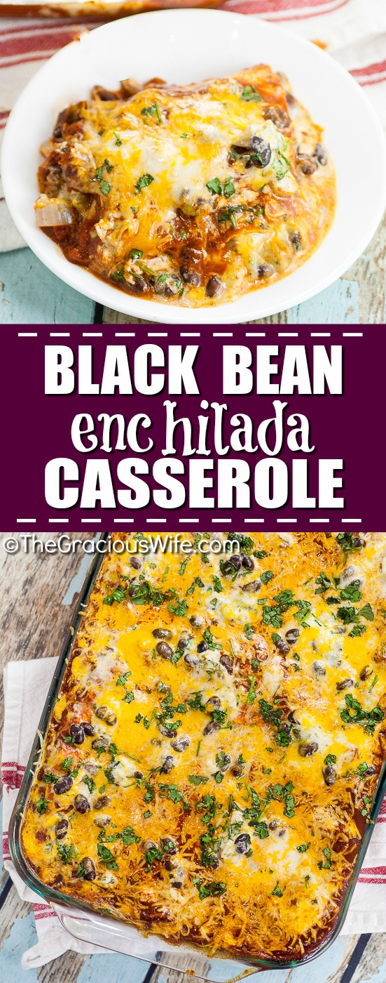 Black Bean Enchilada Casserole Recipe The Gracious Wife