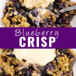 Collage of a 2 different close ups of the same blueberry crisp with a scoop of vanilla ice cream on top and spoon taking a bite on top and bottom and the words "blueberry crisp" in the center