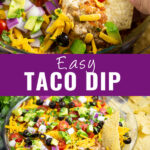 Collage of layered taco dip with a chip dipping into the dip on top, a plate of layered taco dip on the bottom with a scoop of dip missing, and the words 