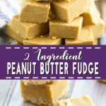 Creamy, smooth 2 Ingredient Peanut Butter Fudge that you can make in the microwave in about 5 minutes with just 2 ingredients! It seriously makes the best fudge. You wouldn't even believe it was so easy! So little work, so much delicious!