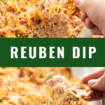 Collage of reuben dip with an overhead shot with a pretzel dipping in it on top and a side view with melty cheese hanging off of a pretzel chip on the bottom with the words 