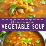 Easy Homemade Vegetable Soup is a simple and versatile recipe that is healthy and packed with lots of zesty flavor and vegetables.﻿ I love this soup in the winter! Such an old fashioned but effortless vegetarian meal that's perfect for meal prep!