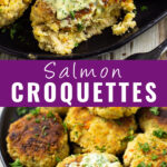 Collage of salmon croquettes with a closeup image on top and a further away shot on bottom with the words "salmon croquettes" in the middle