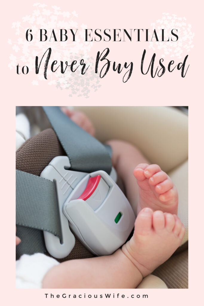 Graphic with image of baby feet next to a car seat buckle with the words "6 baby essentials to never buy used" on top