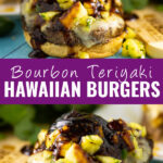 Collage of burgers with a a fully assembled bourbon teriyaki Hawaiian burger with teriyaki sauce dripping down on top, an open face burger with pineapple salsa and teriyaki being drizzled on on the bottom, and the words "bourbon teriyaki Hawaiian burgers" in the center