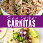 Collage with a close up of a bowl of carnitas topped with fresh cilantro on the top, carnitas on a corn tortilla with jalapenos, lime and cotija cheese on the bottom, and the words 