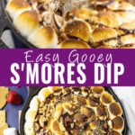 Collage with a graham cracker dipping into a gooey skillet of s'mores dip on top, the same dip topped with chocolate swirls and graham cracker crumbs on bottom, and the words "easy gooey s'mores dip" in the center.