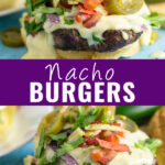 Collage of a nacho burger with the words "Nacho Burgers" in the center