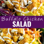 Collage with ranch being drizzled onto a buffalo chicken salad on top, a side view of the same salad on the bottom, and the words "buffalo chicken salad" in the center