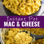 Collage with a bowl of instant pot mac and cheese topped with crumbled bacon and fresh chives on top, an Instant pot filled with mac and cheese with a wooden spoon in it on bottom, and the words "Instant Pot mac and cheese" in the center