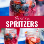 Collage with a close-up of a berry spritzer with mixed strawberries and blueberries on top, two berry spritzers in mason jars with red striped straws, and the words "berry spritzers" in the center.