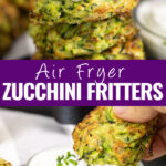 Collage with a stack of air fryer zucchini fritters topped with sour cream and fresh chopped chives on top, a fritter being dipped into a small bowl of sour cream topped with chopped chives on bottom, and the words "air fryer zucchini fritters" in the center.