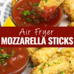 Collage with an air fryer mozzarella mozzarella stick being dipped into a small bowl of marinara on top, a pile of mozza sticks on bottom, and the words "Air fryer mozzarella sticks" in the center