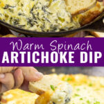 Collage with a slice of baguette dipping into hot spinach artichoke dip on top, a side view of the same dip with cheese pulling from the bread slice on bottom, and the words "warm spinach artichoke dip" in the center