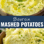 Collage with boursin mashed potatoes in a wooden bowl topped with melted butter and fresh chopped chives on top, a spoon taking a scoop of the same mashed potatoes on bottom, and the words "boursin mashed potatoes" in the center