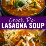 Collage with a bowl of crockpot lasagna soup topped with fresh basil and ricotta on top, a slow cooker full of the same soup topped with melted mozzarella and a ladle in it on the bottom, and the words "crock pot lasagna soup" in the center.