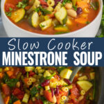 Collage with a picture of slow cooker minestrone soup in a white matte bowl on top, slow cooker minestrone soup in a crock topped with fresh parsley on bottom, and the words "slow cooker minestrone soup" in the center.