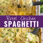 Collage with a silicone spoon scooping out rotel chicken spaghetti from a large casserole dish on top, the same spoon sitting in the casserole dish on bottom, and the words "rotel chicken spaghetti" in the center.