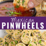 Collage with a Mexican pinwheel dipping into salsa on top, a plate with a stack of pinwheels on bottom, and the words "Mexican pinwheels" in the center.