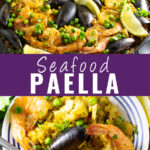 Collage with a full Spanish seafood paella in a cast iron skillet on top, a scoop of paella on a small plate on bottom, and the words "seafood paella" in the center.