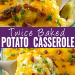 Collage with a picture of a silicone spoon scooping twice baked potato casserole topped with bacon and green onions on top, the same casserole being scooped by a spoon in the opposite direction on bottom, and the words "twice baked potato casserole" in the center.