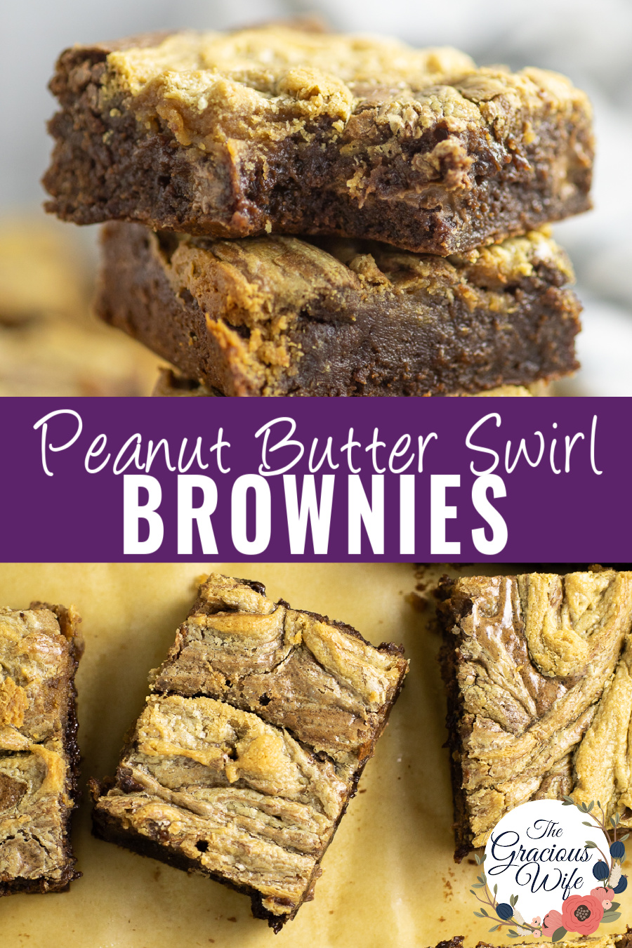 Peanut Butter Swirl Brownies The Gracious Wife