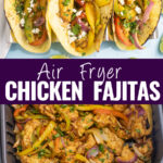 Collage with three chicken fajitas in corn tortillas with a blue background on top, chicken fajitas in an air fryer basket with fresh cilantro and lime wedges on bottom, and the words "air fryer chicken fajitas" in the center.